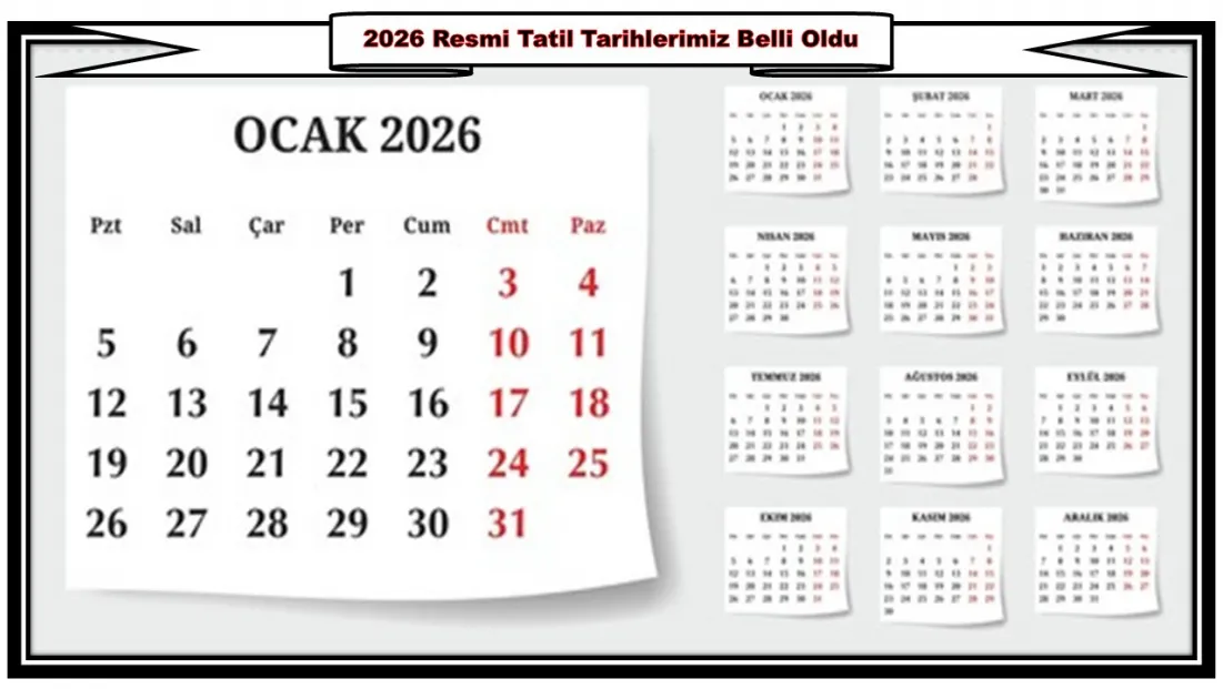 2026 Resmi Tatil Tarihlerimiz Belli Oldu