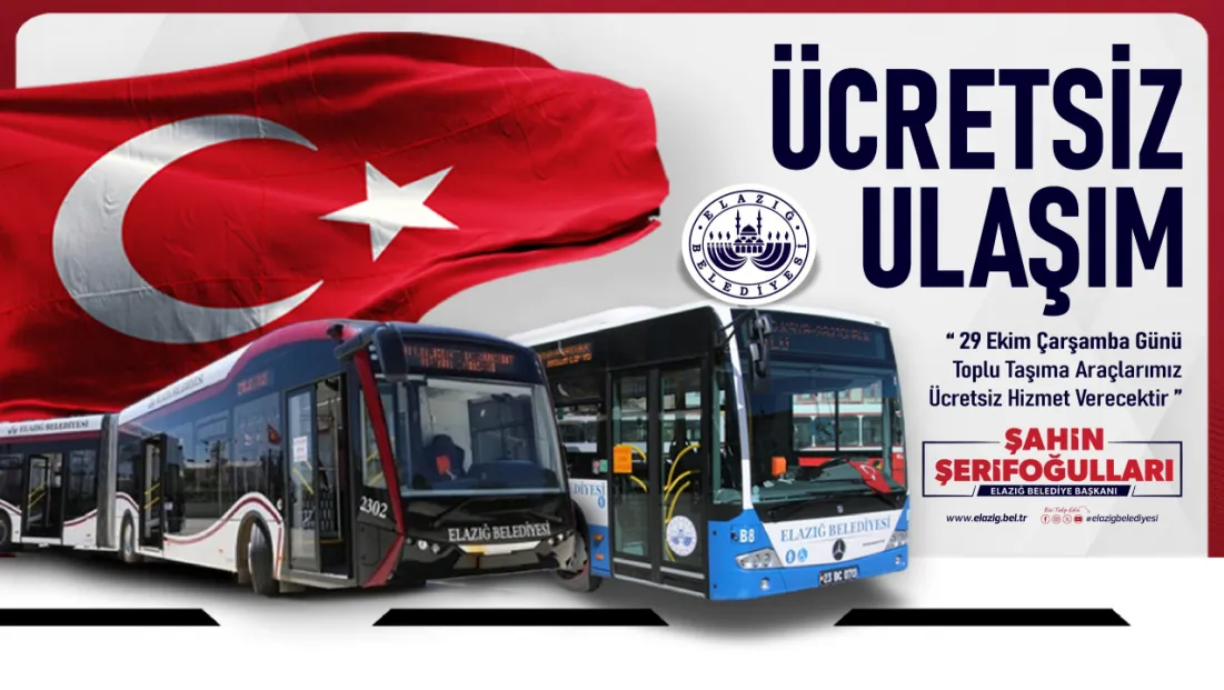 ELAZIĞ’DA 29 EKİM’DE TOPLU ULAŞIM ÜCRETSİZ