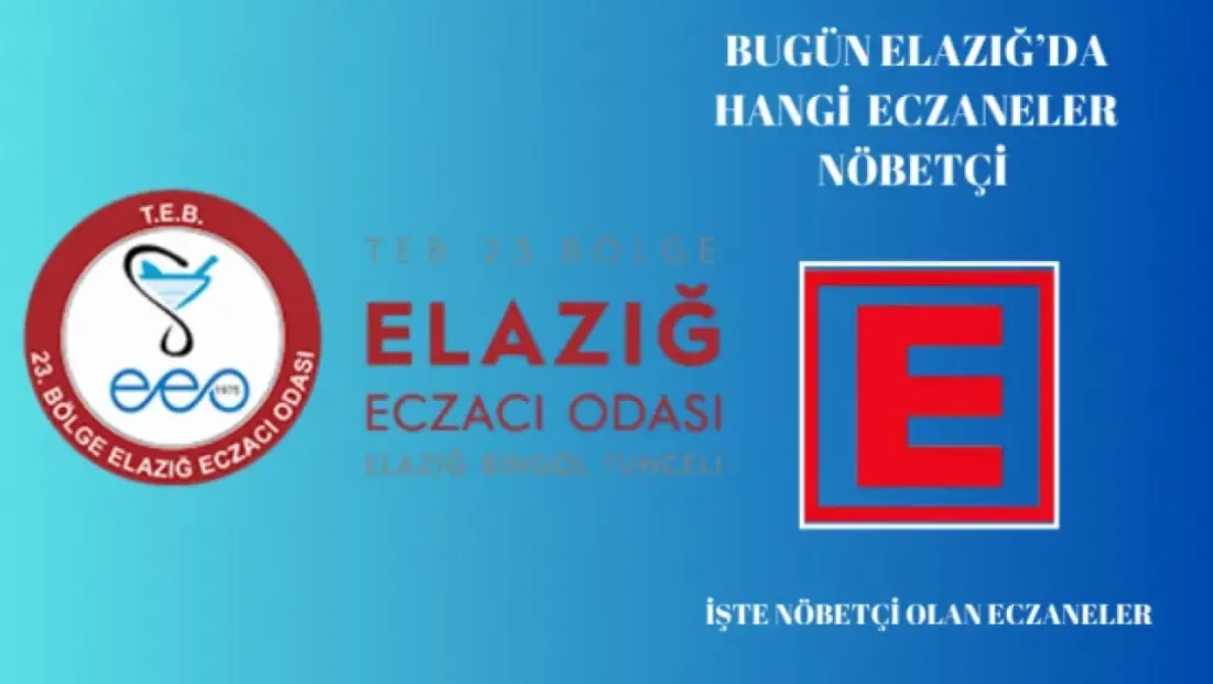 Elazığ'da Nöbetçi Eczaneler