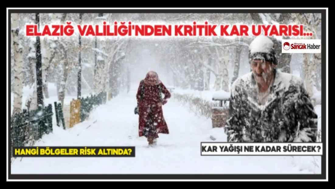 Elazığ Valiliği’nden Kritik Kar Uyarısı…