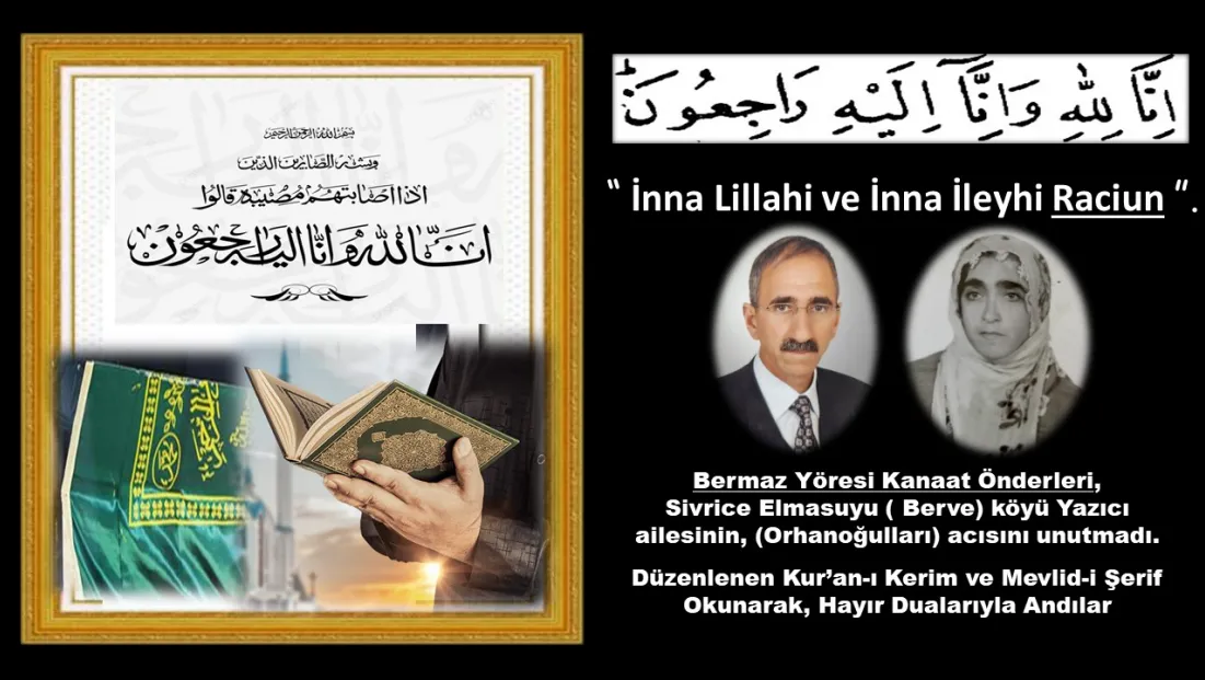 Yazıcı Ailesi(Orhanoğulları), Etem (Orhan) YAZICI ve Kıymetli Eşi Ayşe YAZICI’yı Dualarla Andı