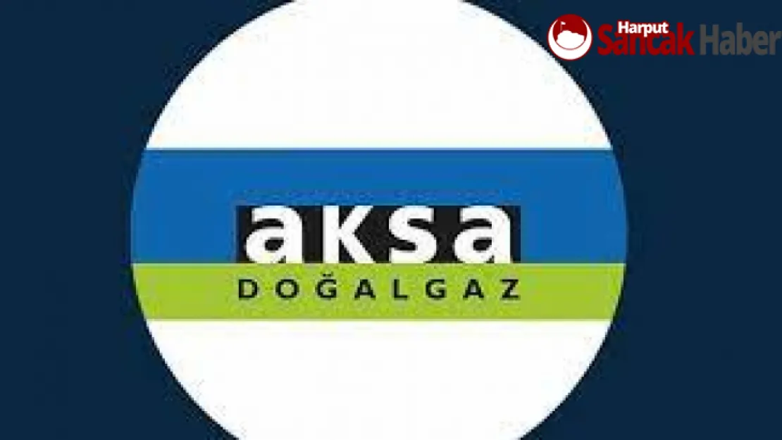 Aksa Elazığ Doğalgaz Açıkladı