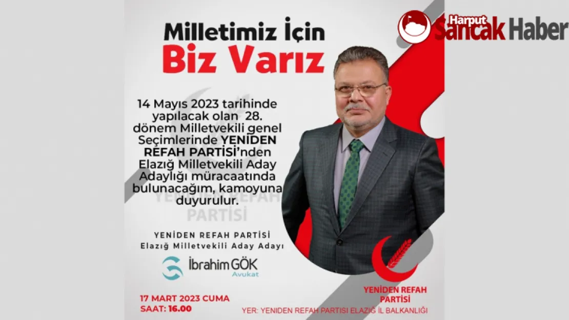 Av. İbrahim GÖK, 'MİLLETİMİZ İÇİN BİZ VARIZ' Diyor.