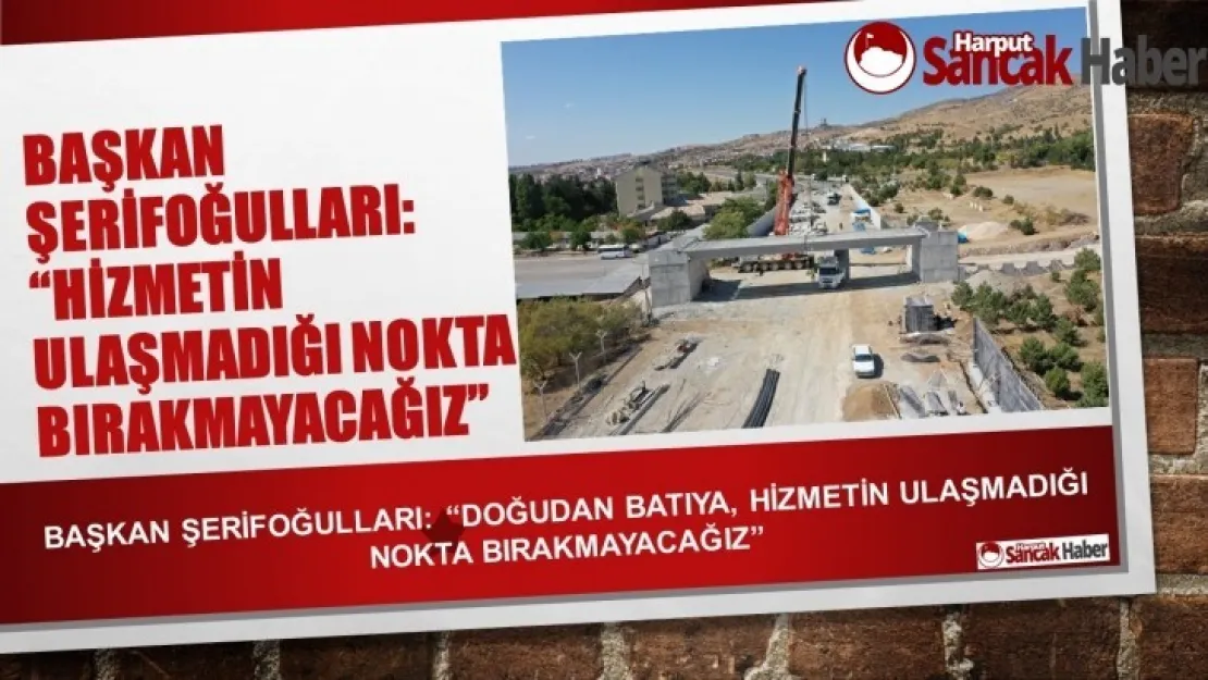 Başkan Şerifoğulları: 'Doğudan Batıya, Hizmetin Ulaşmadığı Nokta Bırakmayacağız'