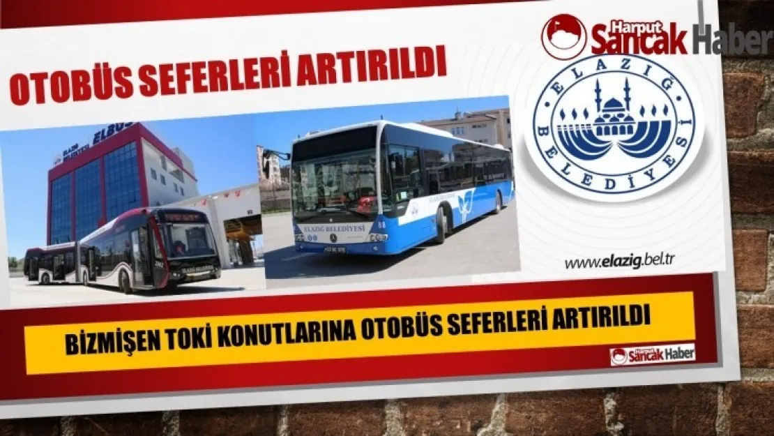 Bizmişen Toki Konutlarına Otobüs Seferleri Artırıldı