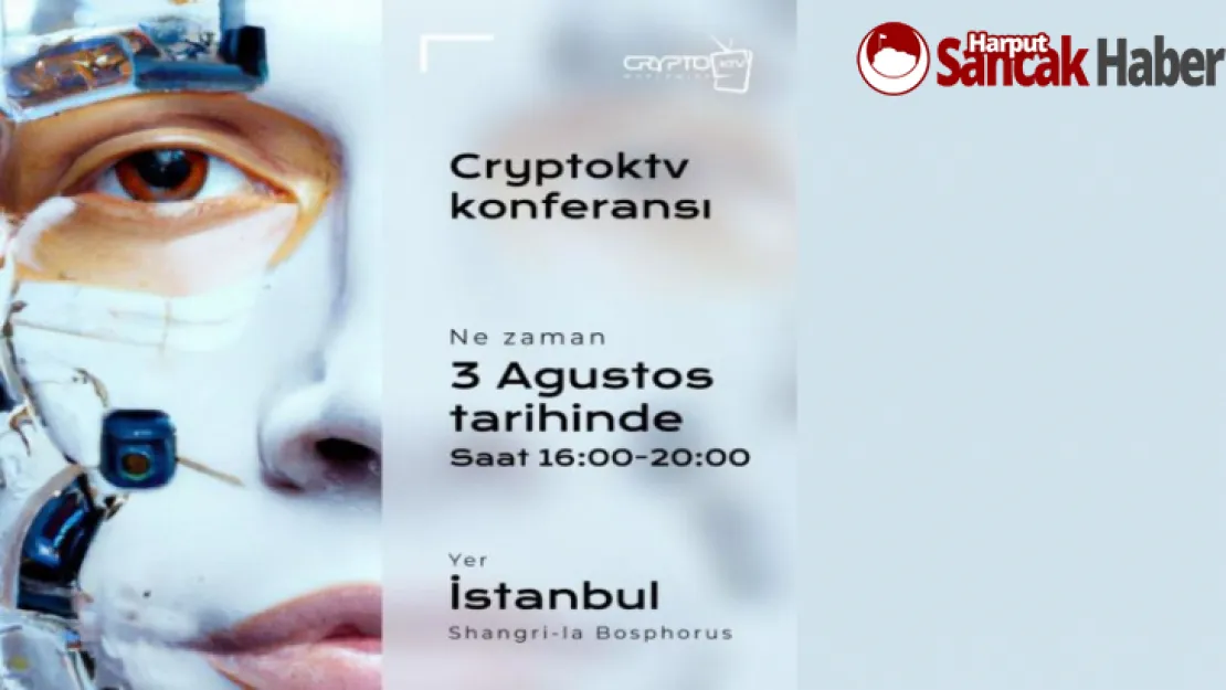 'CryptoKTV Konferansı' 3 Ağustos'ta İstanbul'da Düzenlenecek