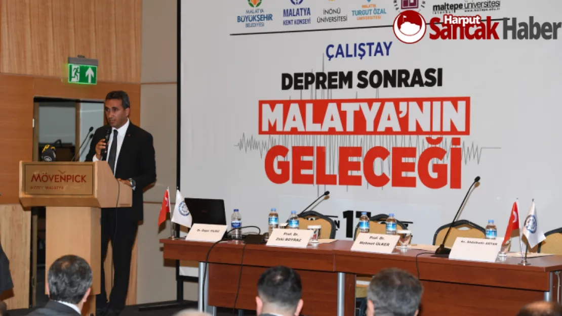 'Deprem Sonrası Malatya'nın Geleceği' Çalıştayı Gerçekleştirildi