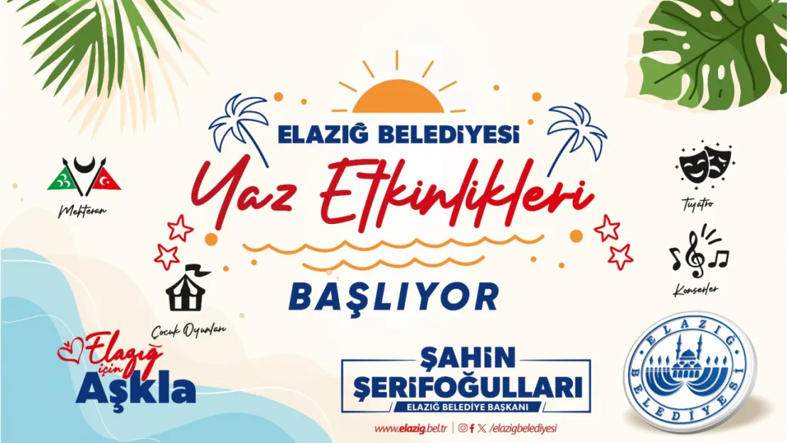 ELAZIĞ BELEDİYESİ YAZ ETKİNLİKLERİ BAŞLIYOR