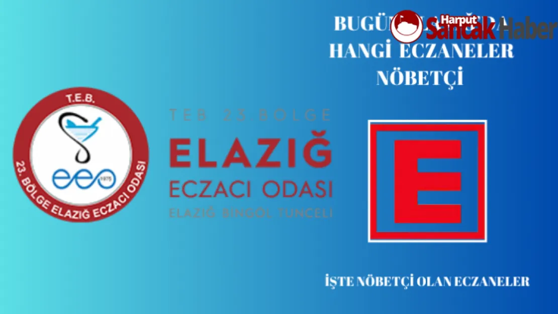 Elazığ'da Nöbetçi Eczaneler