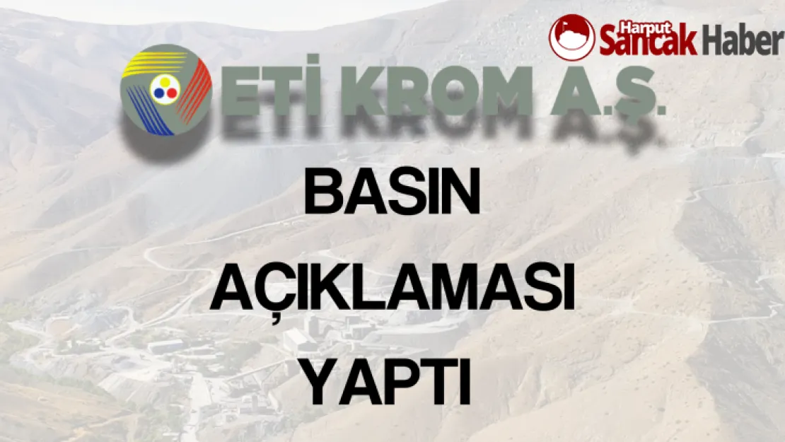 Eti Krom A.Ş. Basın Açıklaması Yaptı 