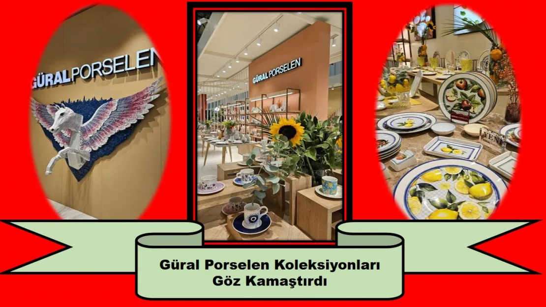 Güral Porselen Koleksiyonları Göz Kamaştırdı