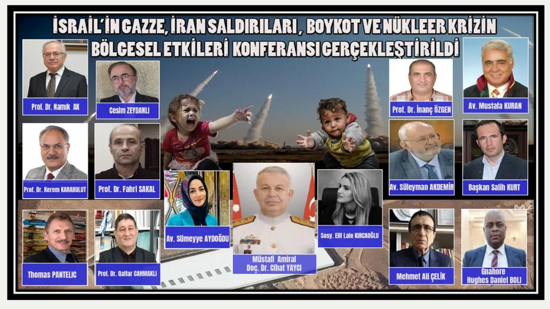 İsrail'in Gazze ve İran Saldırıları – Boykot ve Nükleer Krizin Bölgesel Etkileri Konferansı