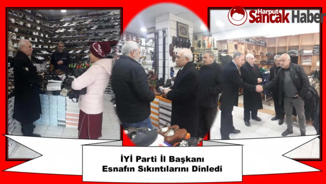 İYİ Parti İl Başkanı Esnafın Sıkıntılarını Dinledi