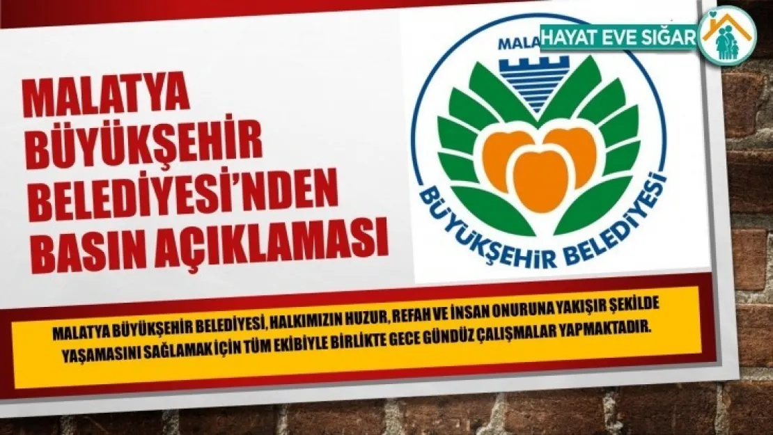 Malatya Büyükşehir Belediyesi'nden  Basın Açıklaması