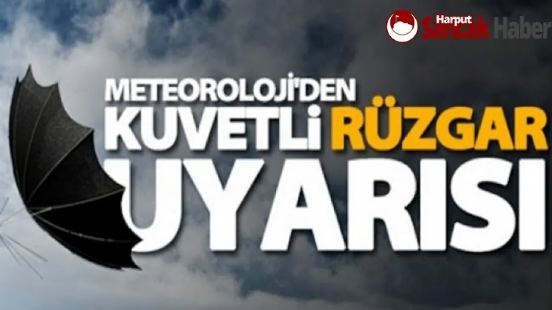 Meteoroloji'den Kuvvetli Rüzgar Uyarısı