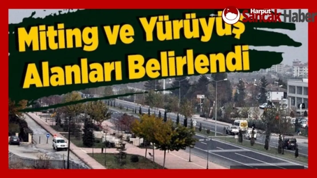 Miting ve Yürüyüş Alanları Belirlendi