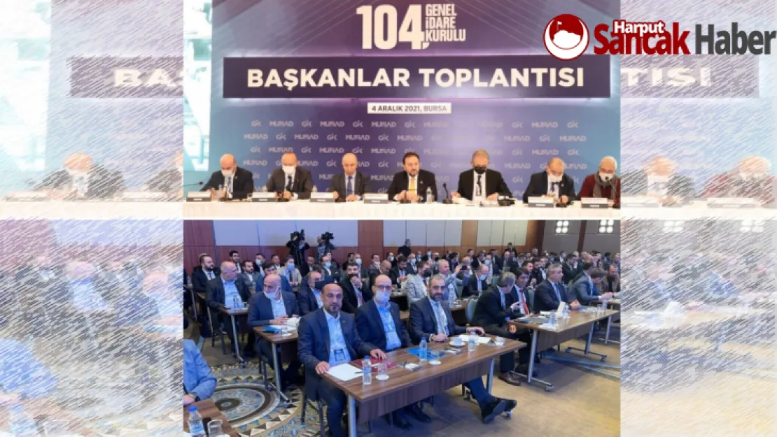 MÜSİAD Elazığ Başkanı Gürkan 104.GİK Toplantısını Değerlendirdi