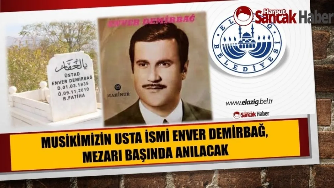 Musikimizin Usta İsmi Enver Demirbağ, Mezarı Başında Anılacak