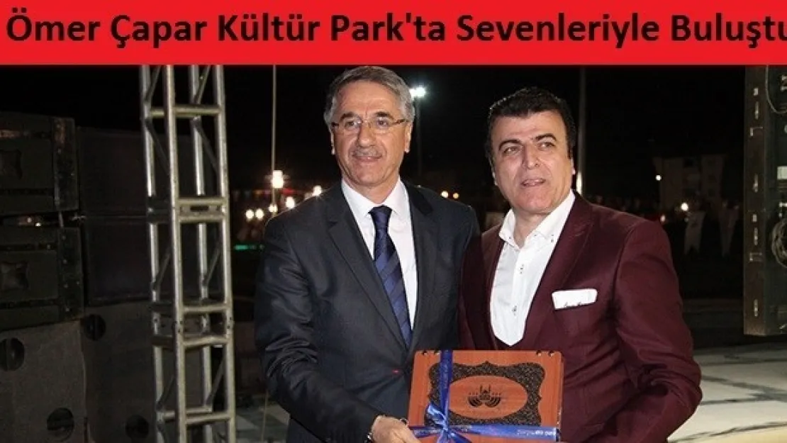 Ömer Çapar Kültür Park'ta Sevenleriyle Buluştu