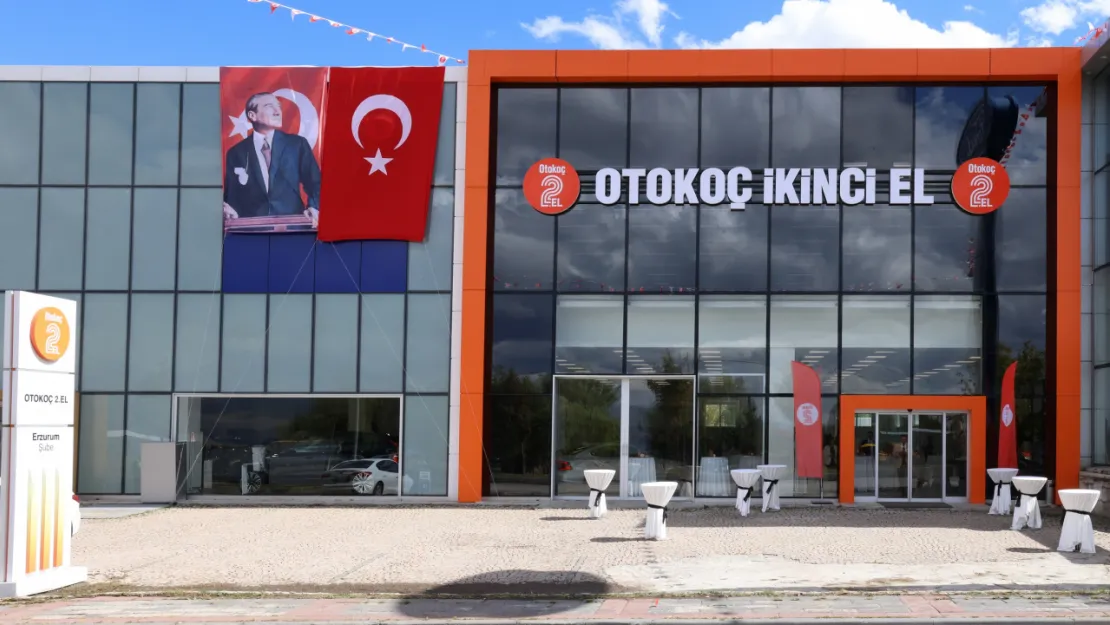 OTOKOÇ 2. El'in Erzurum Bayisi Açıldı