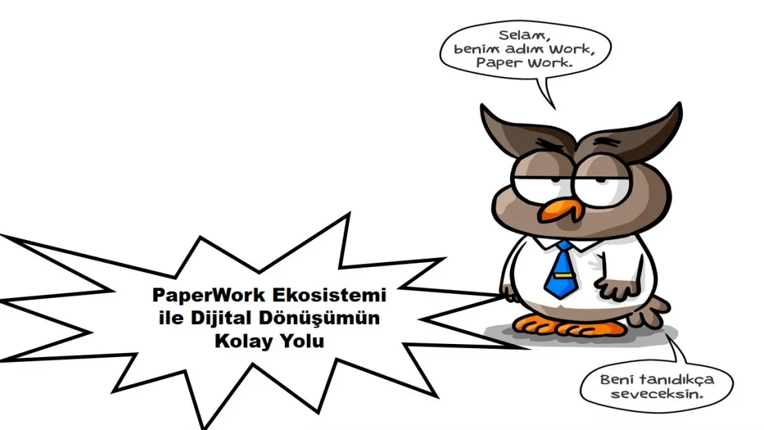 PaperWork Ekosistemi ile Dijital Dönüşümün Kolay Yolu