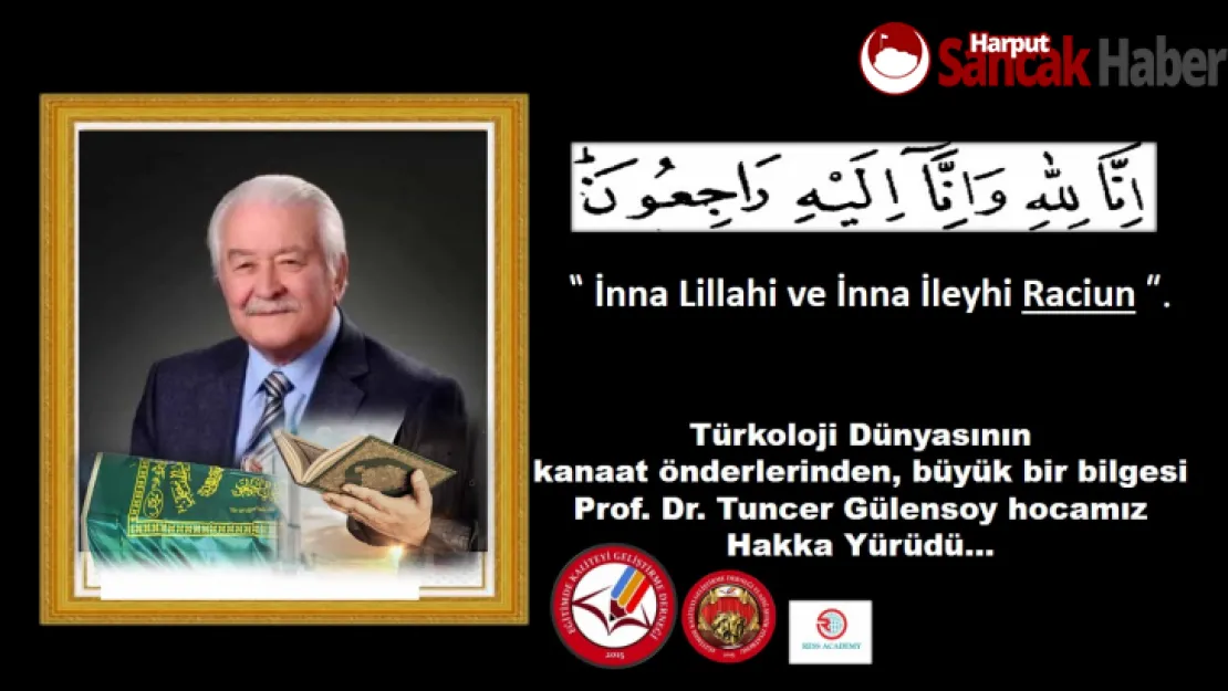 Prof. Dr. Tuncer Gülensoy Hocamız Hakka Yürüdü.