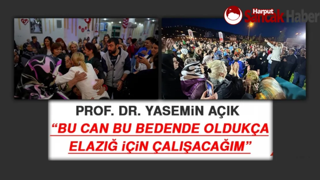 Prof. Dr. Yasemin Açık: Bu Can Bu Bedende Oldukça Elazığ İçin Çalışacağım