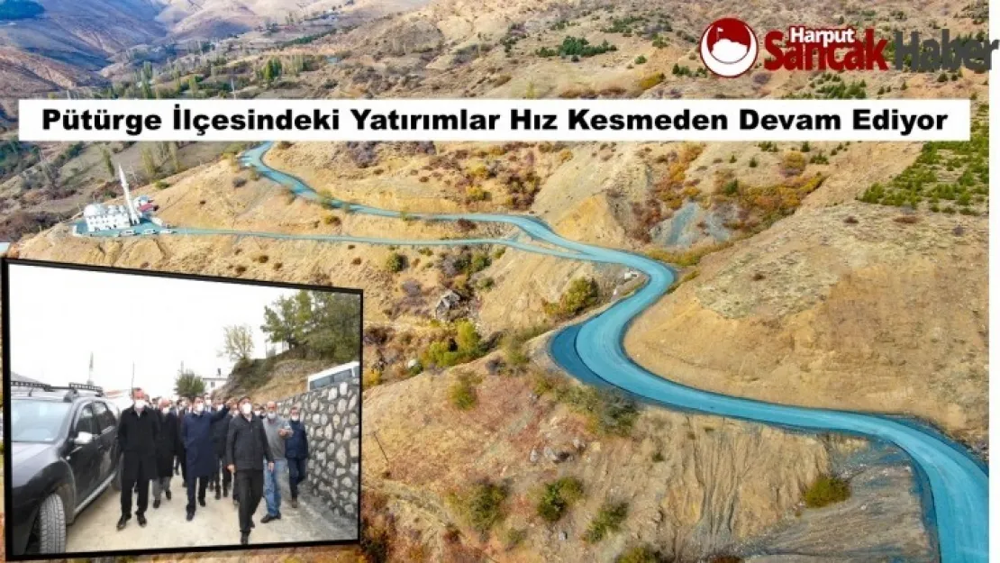 Pütürge İlçesindeki Yatırımlar Hız Kesmeden Devam Ediyor