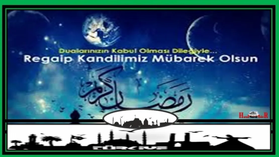 Ragaip Kandilimiz Mübarek Olsun...