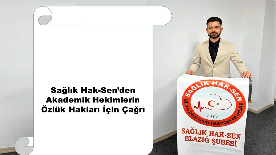 Sağlık Hak-Sen'den Akademik Hekimlerin Özlük Hakları İçin Çağrı