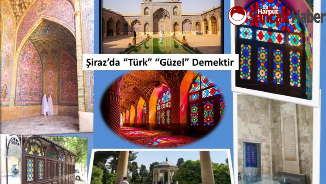 Şiraz'da 'Türk' 'Güzel' Demektir