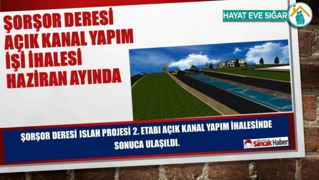 Şorşor Deresi Açık Kanal Yapım İşi İhalesi Haziran Ayında