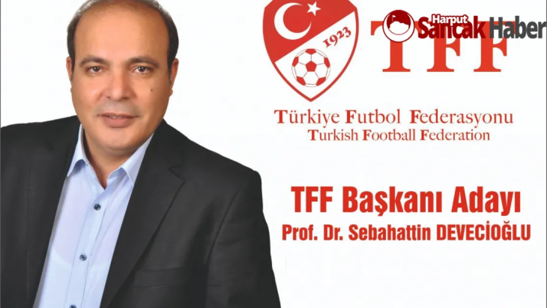 TFF Başkan Adayı Devecioğlu: Delege Yapısını Güçlendireceğiz!