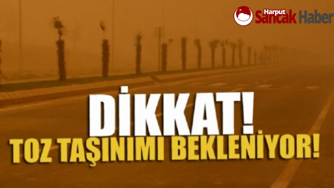 Toz Taşınımına Dikkat!