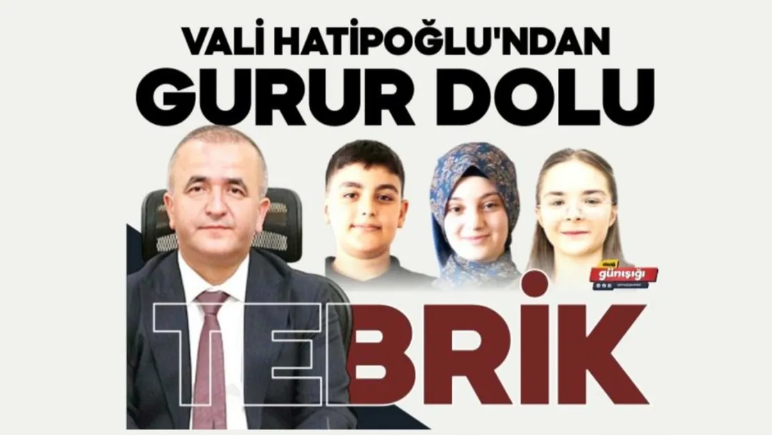 Vali Hatipoğlu'ndan Gurur Dolu Tebrik