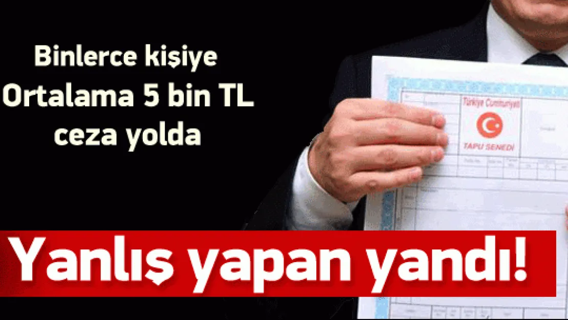 ''Yanlış Beyanname'de '' Bulunan Ev Sahibi Yandı!