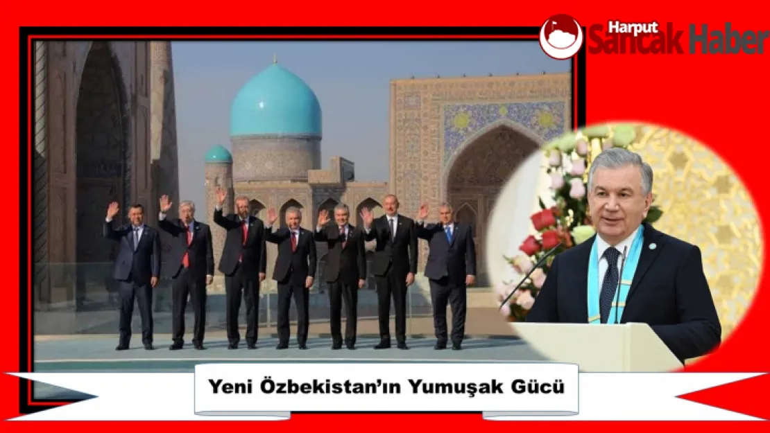 Yeni Özbekistan'ın Yumuşak Gücü