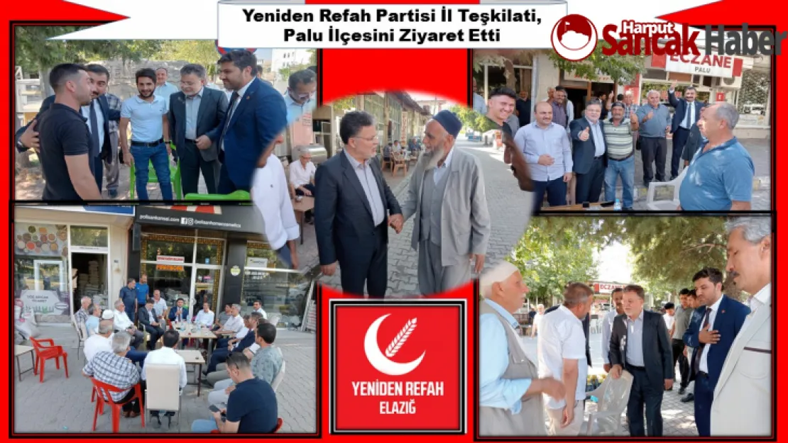 Yeniden Refah Partisi İl Teşkilati, Palu İlçesini Ziyaret Etti