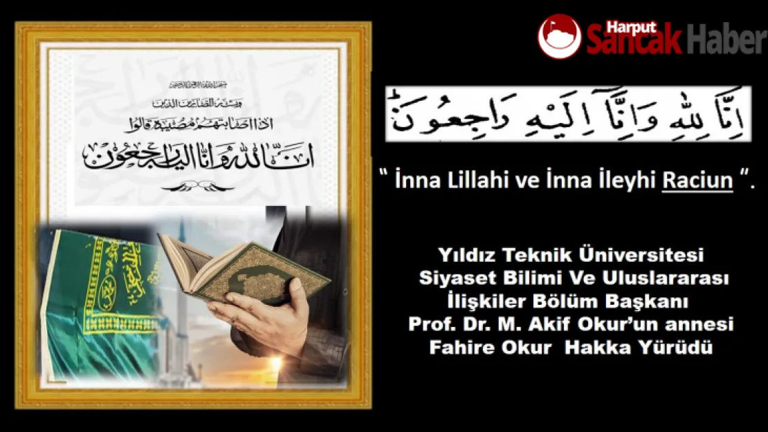 YTÜ Siyaset Bilimi ve Uluslararası İlişkiler Bölüm Başkanı Prof. Dr. M. Akif Okur'un Acı Günü