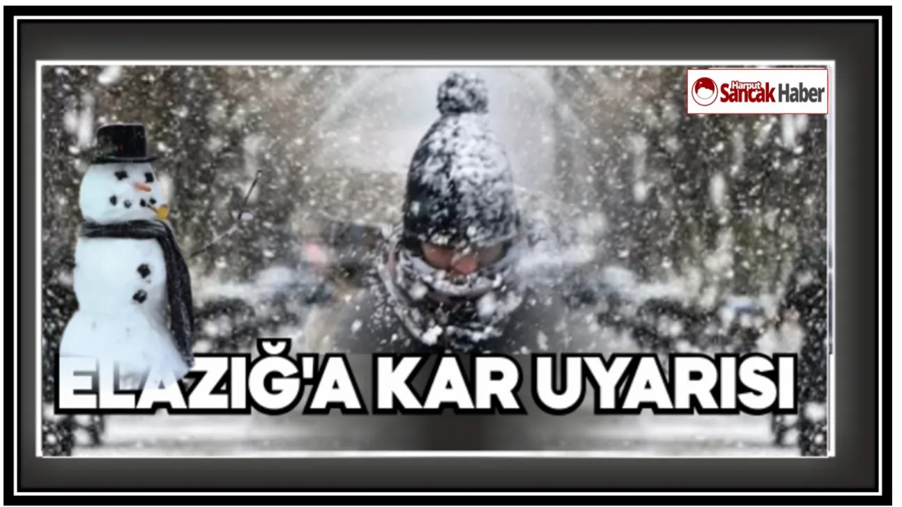Elazığ'a Kar Uyarısı