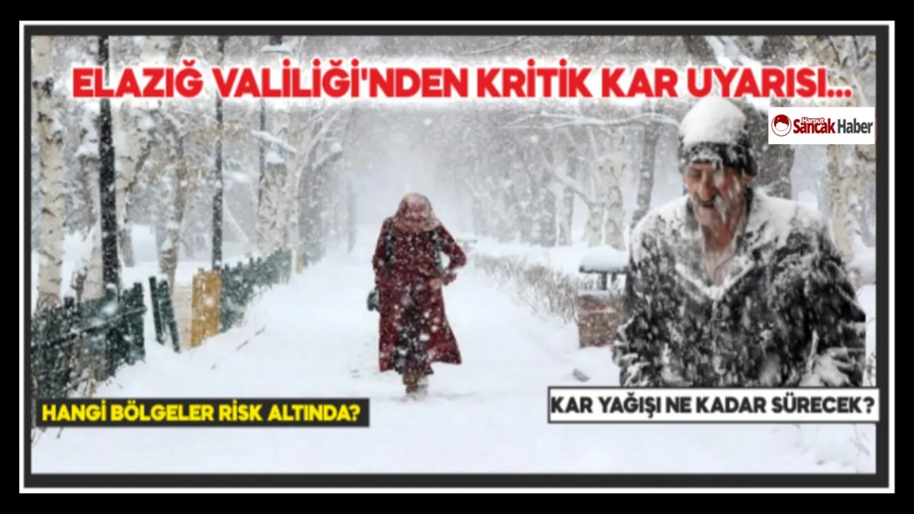Elazığ Valiliği'nden Kritik Kar Uyarısı…