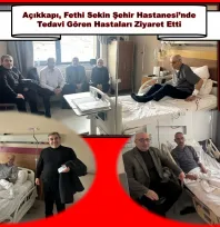 Açıkkapı, Elazığ Fethi Sekin Şehir Hastanesi'nde Tedavi Gören Hastaları Ziyaret Etti