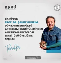 BARÜ'den Prof. Dr. Şahin Yıldırım Amerikan Arkeoloji Enstitüsü Üyeliğine Seçildi