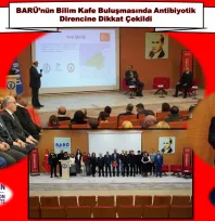 BARÜ'nün Bilim Kafe Buluşmasında Antibiyotik Direncine Dikkat Çekildi