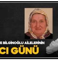 Gedik ve Bilginoğlu Ailelerinin Acı Günü