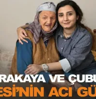 Karakaya ve Çubuk Ailesi'nin Acı Günü!