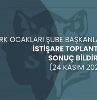 Türk Ocakları Şube Başkanları İstişare Toplantısı (24 Kasım 2025) Sonuç Bildirisi