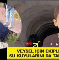 Veysel İçin Ekipler Su Kuyularını da Tarıyor