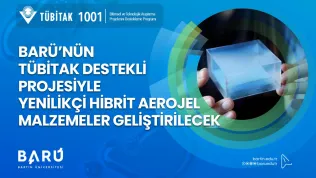 BARÜ'nün TÜBİTAK Destekli Projesiyle Yenilikçi Hibrit Aerojel Malzemeler Geliştirilecek