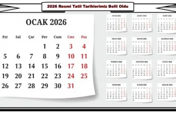 2026 Resmi Tatil Tarihlerimiz Belli Oldu